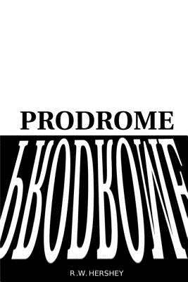 Prodrome by Hershey, R. W.