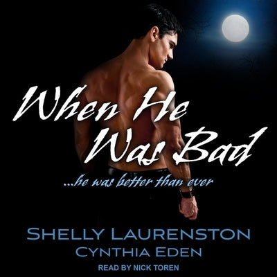 When He Was Bad by Laurenston, Shelly