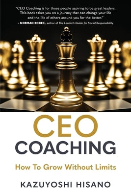 CEO Coaching: How To Grow Without Limits by Hisano, Kazuyoshi