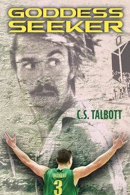Goddess Seeker by Talbott, C. S.