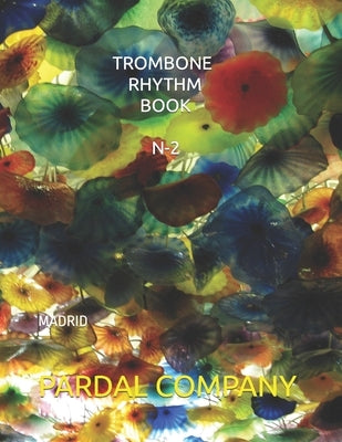 Trombone Rhythm Book N-2: Madrid by Merza, Jose Pardal