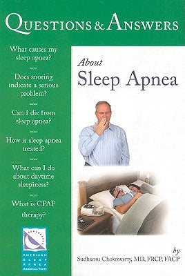 Questions & Answers about Sleep Apnea by Chokroverty, Sudhansu