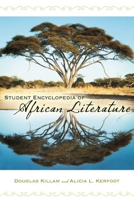 Student Encyclopedia of African Literature by Killam, Douglas