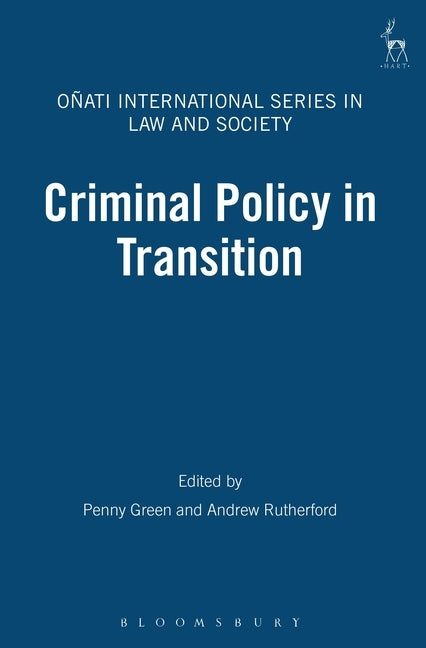 Criminal Policy in Transition by Green, Penny