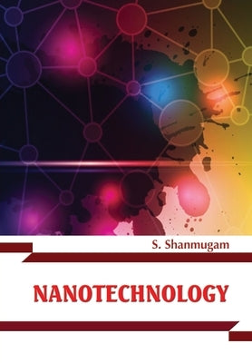 Nanotechnology by Shanmugam, S.