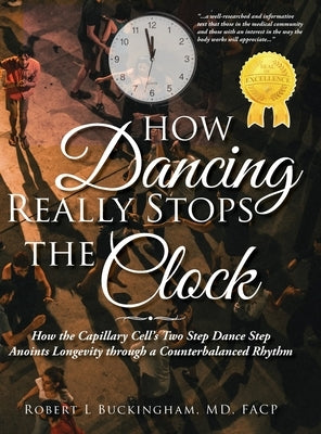 How Dancing Really Stops the Clock by Buckingham, Facp