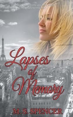 Lapses of Memory by Spencer, M. S.