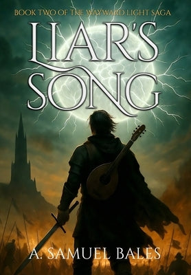 Liar's Song by Bales, A. Samuel