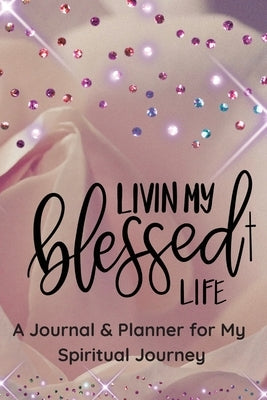 Living My Blessed Life! by Jordan, Moreen