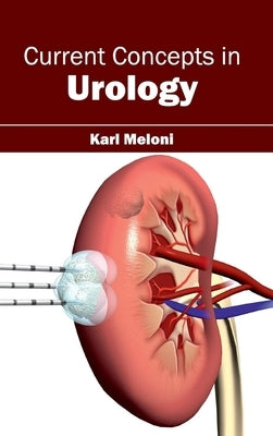 Current Concepts in Urology by Meloni, Karl