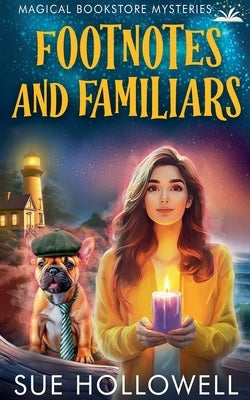 Footnotes and Familiars by Hollowell, Sue