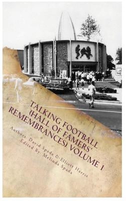 Talking Football "Hall Of Famers' Remembrances" Volume 1 by Spada, David
