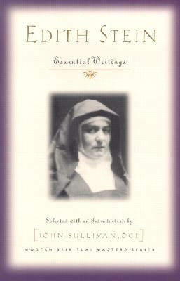 Edith Stein: Essential Writings by Sullivan, John