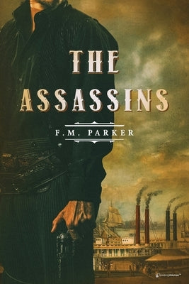 The Assassins by Parker, F. M.
