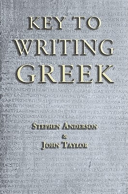 Key to Writing Greek by Taylor, John
