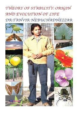 Theory of Stability: Origin and Evolution of Life (Full Colour) by Nebuchadnezzar, Tanvir