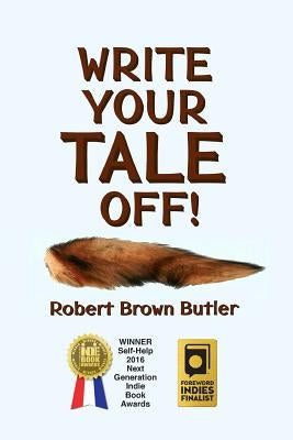 Write Your Tale Off! by Butler, Robert Brown