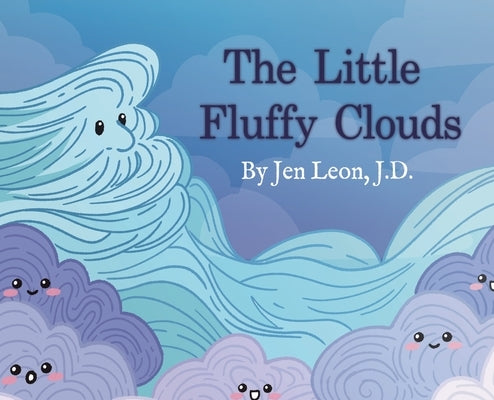 The Little Fluffy Clouds by Leon, Jen
