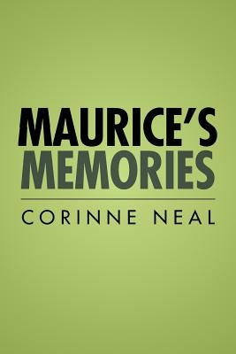 Maurice's Memories by Neal, Corinne