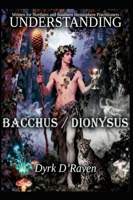 Understanding Bacchus / Dionysus by Hurn, Raymond