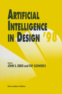 Artificial Intelligence in Design '98 by Gero, John S.