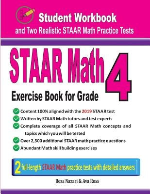 STAAR Math Exercise Book for Grade 4: Student Workbook and Two Realistic STAAR Math Tests by Nazari, Reza