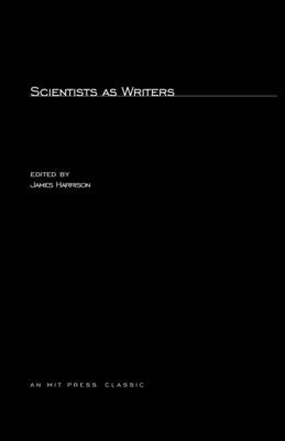 Scientists as Writers by Harrison, James