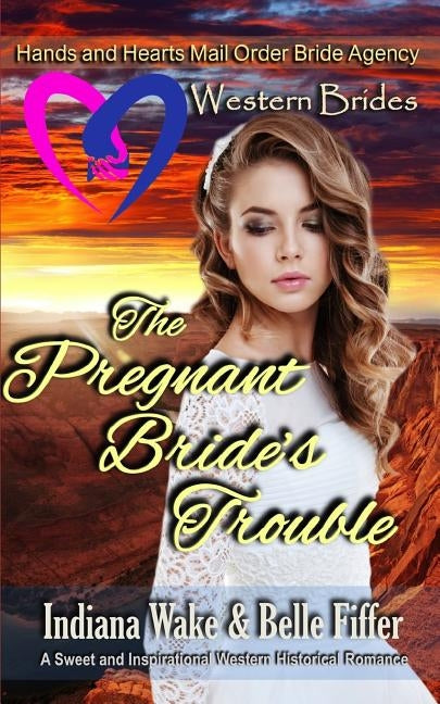 Western Brides: The Pregnant Bride's Trouble by Fiffer, Belle