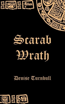 Scarab Wrath by Turnbull, Denise
