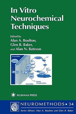 In Vitro Neurochemical Techniques by Boulton, Alan A.