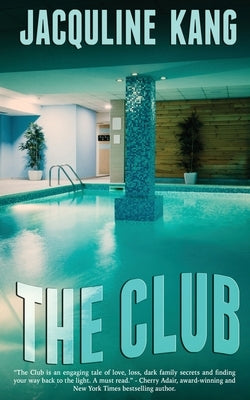 The Club by Kang, Jacquline