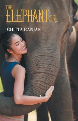 The Elephant Girl by Rajan, Chitta
