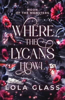 Where the Lycans Howl by Glass, Lola