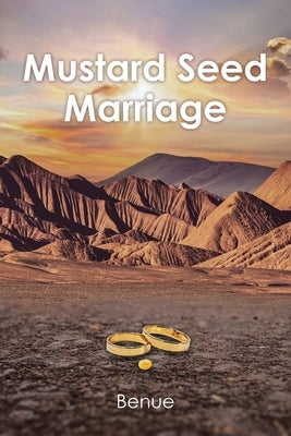 Mustard Seed Marriage by Benue