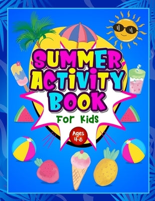 Summer Activity Book for Kids ages 4-8: Fun Puzzle Workbook for Girls & Boys. Includes Mazes, Word Searches, Arts and Crafts, Story Writing, Drawing, by Jones, Hackney And