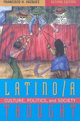 Latino/a Thought: Culture, Politics, and Society by V痙quez, Francisco H.