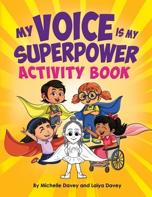 My Voice is My Superpower: Activity Book by Davey, Michelle