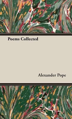 Poems Collected by Pope, Alexander