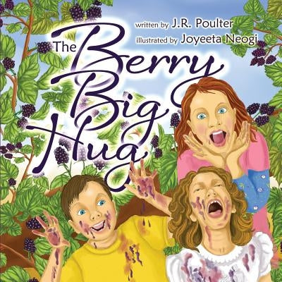 The Berry Big Hug by Poulter, J. R.