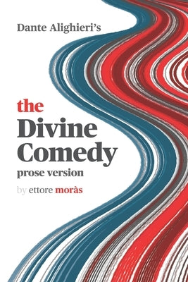 The Divine Comedy: prose version by Moràs, Ettore