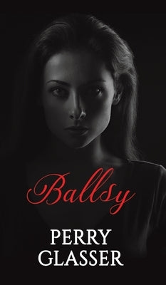 Ballsy by Glasser, Perry