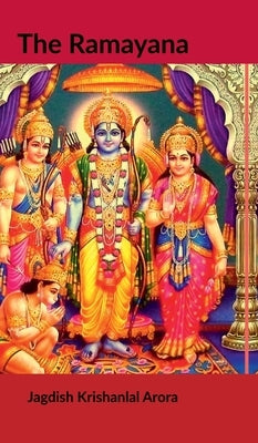 The Ramayana by Jagdish Krishanlal Arora