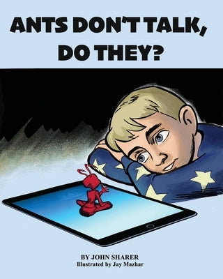Ants Don't Talk, Do They? by Sharer, John
