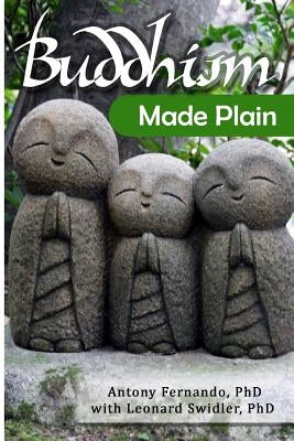 Buddhism Made Plain by Swidler, Leonard