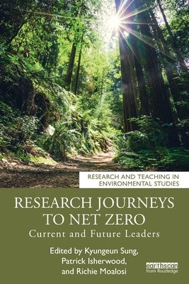 Research Journeys to Net Zero: Current and Future Leaders by Sung, Kyungeun