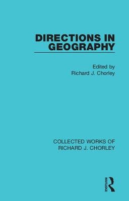 Directions in Geography by Chorley, Richard J.