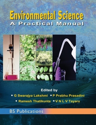 Environmental Science: A Practical Manual by Swarajya, G. Lakshmi