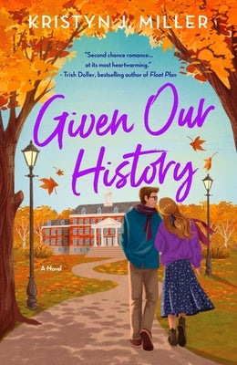 Given Our History by Miller, Kristyn J.