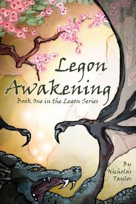 Legon Awakening: Book One in the Legon Series by Taylor, Nicholas