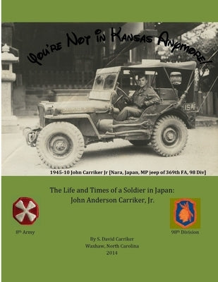 You're Not in Kansas Anymore by Carriker, D. Min S. David